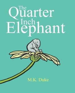 The Quarter Inch Elephant