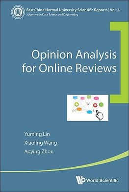 Xiaoling, W:  Opinion Analysis For Online Reviews