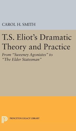 T.S. Eliot's Dramatic Theory and Practice