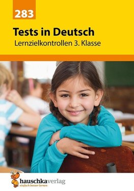 Tests in Deutsch - Lernzielkontrollen 3. Klasse