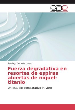 Fuerza degradativa en resortes de espiras abiertas de níquel-titanio