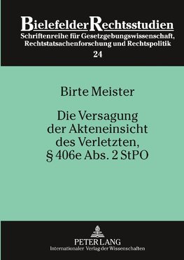 Die Versagung der Akteneinsicht des Verletzten, § 406e Abs. 2 StPO