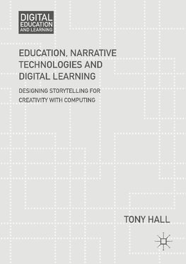 Education, Narrative Technologies and Digital Learning