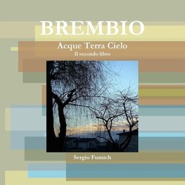 Brembio.Acque Terra Cielo. Il secondo libro