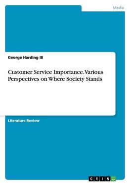 Customer Service Importance. Various Perspectives on Where Society Stands