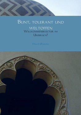 Bunt, tolerant und weltoffen