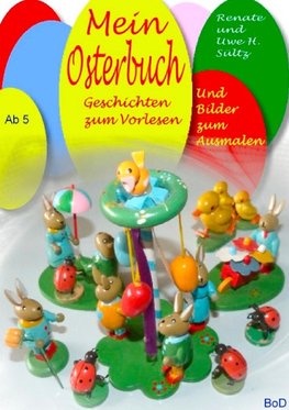 Mein Osterbuch - Geschichten zum Vorlesen und Bilder zum Ausmalen