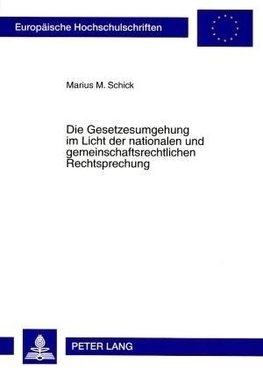 Die Gesetzesumgehung im Licht der nationalen und gemeinschaftsrechtlichen Rechtsprechung