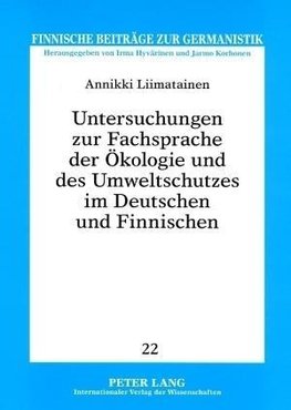 Untersuchungen zur Fachsprache der Ökologie und des Umweltschutzes im Deutschen und Finnischen