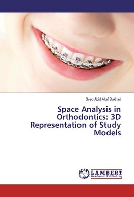 Space Analysis in Orthodontics: 3D Representation of Study Models