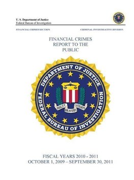 Financial Crimes Report To The Public (Fiscal Years 2010 - 2011)