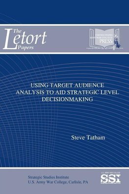 Using Target Audience Analysis To Aid Strategic Level Decisionmaking