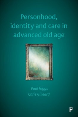 Personhood, identity and care in advanced old age