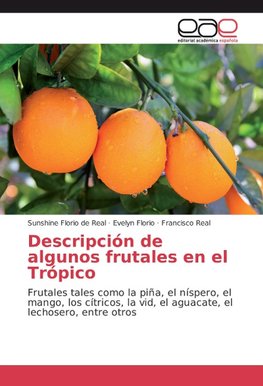 Descripción de algunos frutales en el Trópico