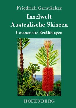 Inselwelt. Australische Skizzen