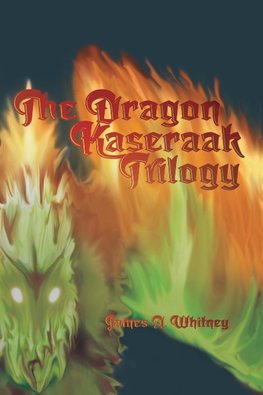 The Dragon Kaseraak Trilogy