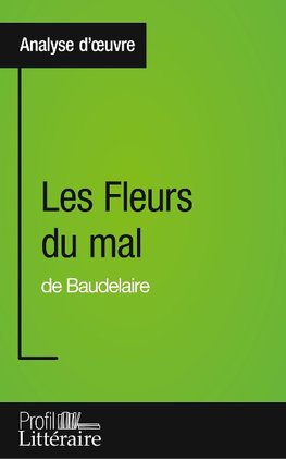 Les Fleurs du mal de Baudelaire (Analyse approfondie)