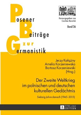 Der Zweite Weltkrieg im polnischen und deutschen kulturellen Gedächtnis