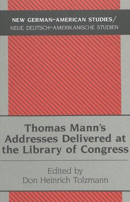 Thomas Mann's Addresses Delivered at the Library of Congress