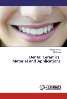 Dental Ceramics Material and Applications