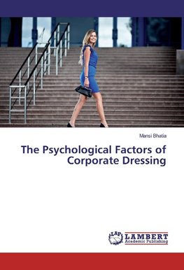 The Psychological Factors of Corporate Dressing