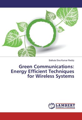 Green Communications: Energy Efficient Techniques for Wireless Systems