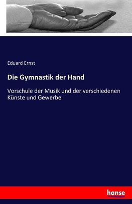 Die Gymnastik der Hand