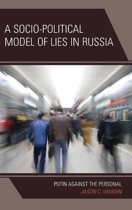 Socio-Political Model of Lies in Russia