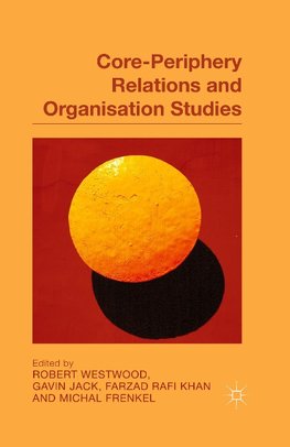 Core-Periphery Relations and Organization Studies