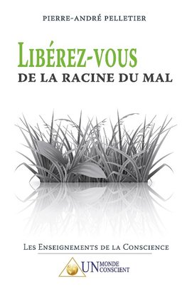 Libérez-vous de la racine du mal