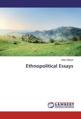 Ethnopolitical Essays