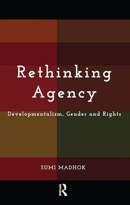 Madhok, S: Rethinking Agency