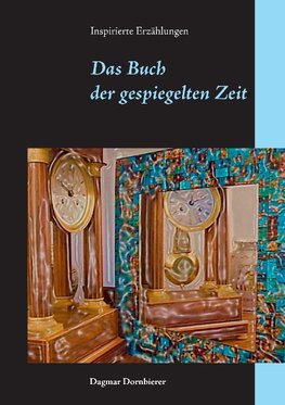 Das Buch der gespiegelten Zeit