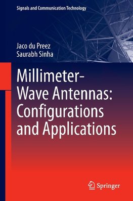 Millimeter-Wave Antennas: Configurations and Applications