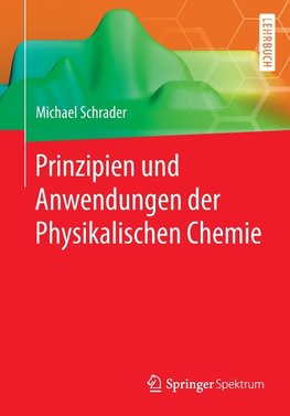 Prinzipien und Anwendungen der Physikalischen Chemie