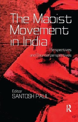 Paul, S: Maoist Movement in India