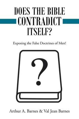 Does the Bible Contradict Itself?