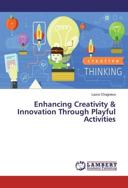 Enhancing Creativity & Innovation Through Playful Activities