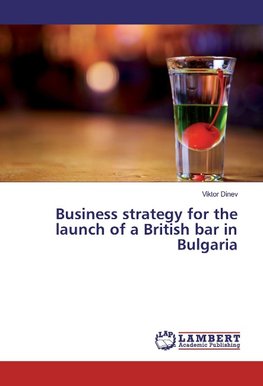 Business strategy for the launch of a British bar in Bulgaria