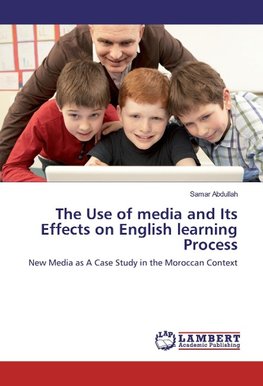 The Use of media and Its Effects on English learning Process