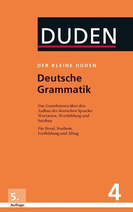 Der kleine Duden - Deutsche Grammatik