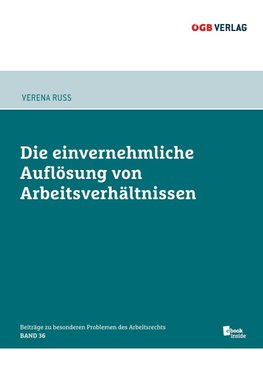 Die einvernehmliche Auflösung von Arbeitsverhältnissen