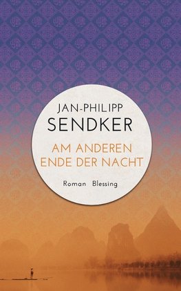 Am anderen Ende der Nacht (Die China-Trilogie 3)