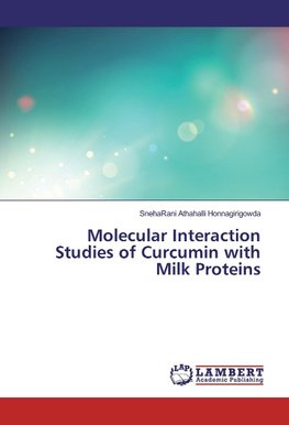 Molecular Interaction Studies of Curcumin with Milk Proteins