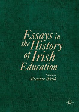 Essays in the History of Irish Education