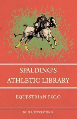 Spalding's Athletic Library - Equestrian Polo