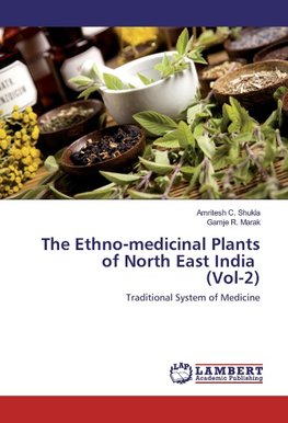 The Ethno-medicinal Plants of North East India (Vol-2)