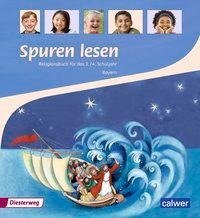 Spuren lesen. Religionsbuch für das 3./4. Schuljahr - Ausgabe für Bayern