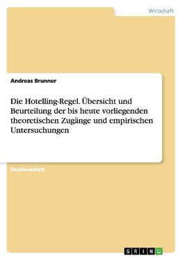 Die Hotelling-Regel. Übersicht und Beurteilung der bis heute vorliegenden theoretischen Zugänge und empirischen Untersuchungen