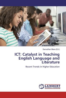 ICT: Catalyst in Teaching English Language and Literature